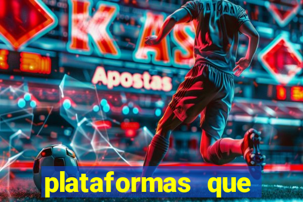 plataformas que estao pagando bem